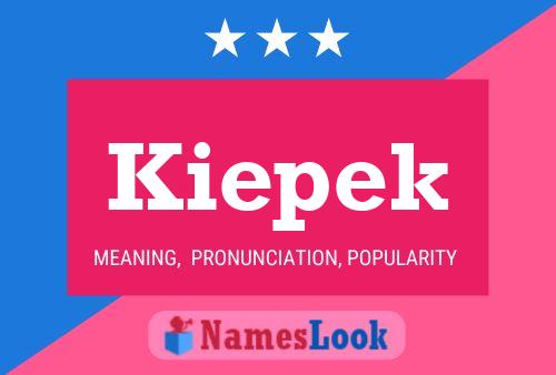 Kiepek Name Poster