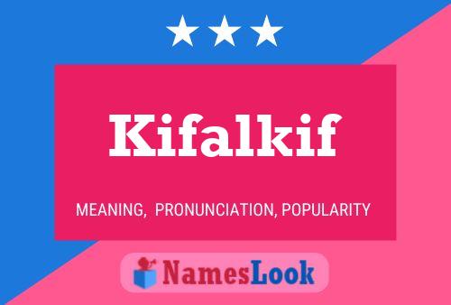 Kifalkif Name Poster