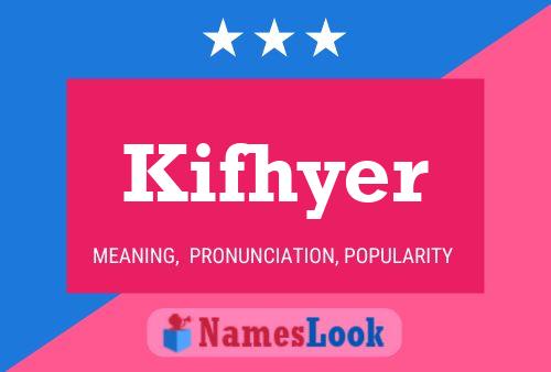 Kifhyer Name Poster