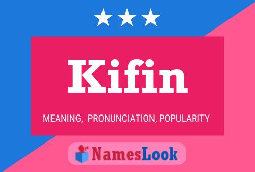 Kifin Name Poster