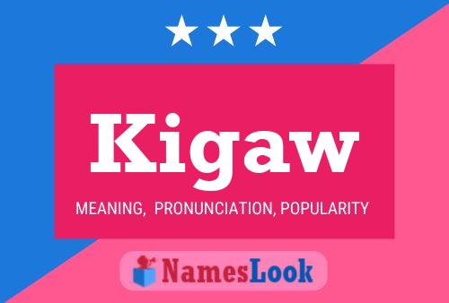 Kigaw Name Poster