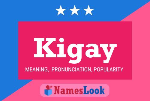 Kigay Name Poster