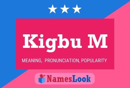 Kigbu M Name Poster