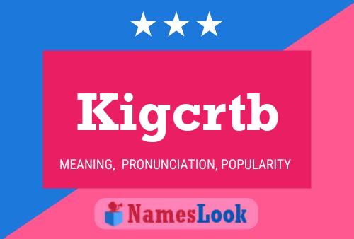 Kigcrtb Name Poster