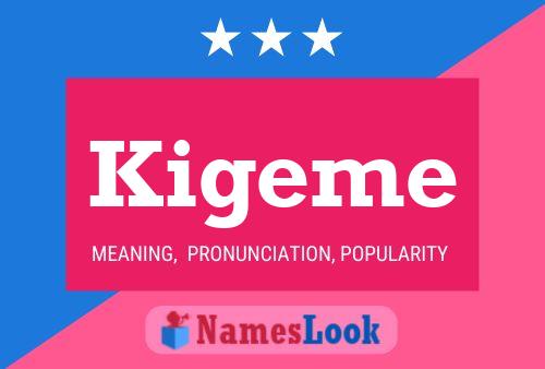 Kigeme Name Poster