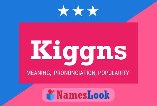 Kiggns Name Poster