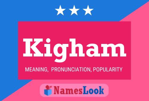 Kigham Name Poster