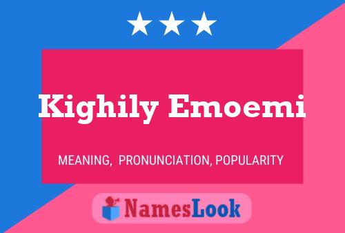 Kighily Emoemi Name Poster