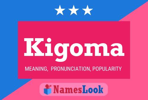 Kigoma Name Poster