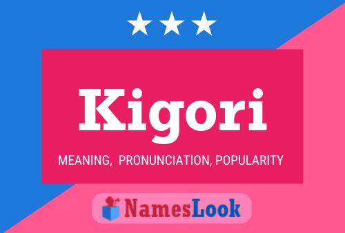 Kigori Name Poster