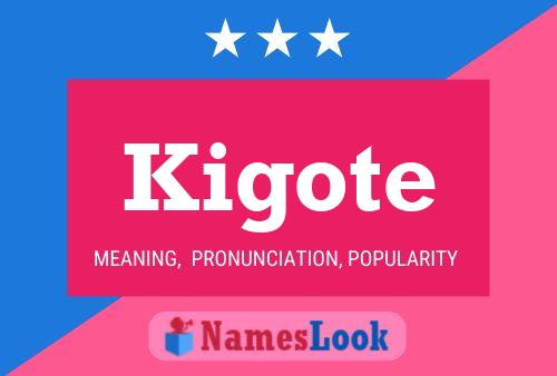 Kigote Name Poster