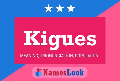 Kigues Name Poster