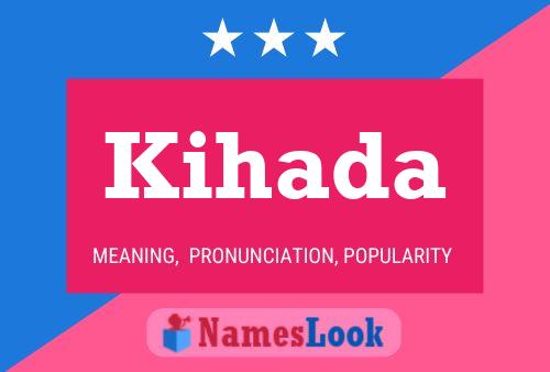 Kihada Name Poster