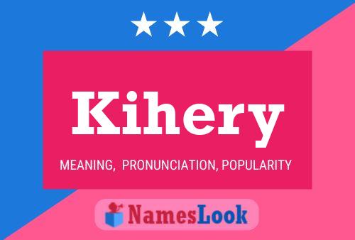 Kihery Name Poster