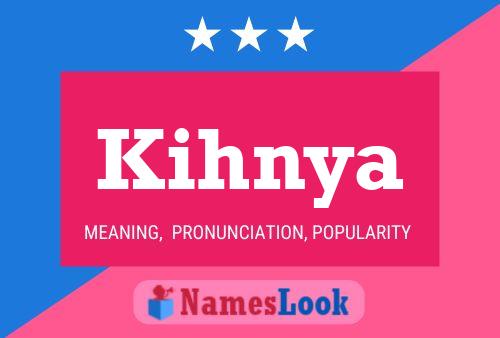 Kihnya Name Poster