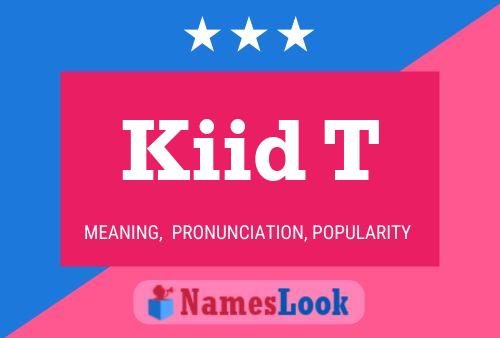 Kiid T Name Poster