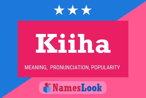 Kiiha Name Poster