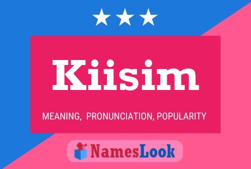 Kiisim Name Poster