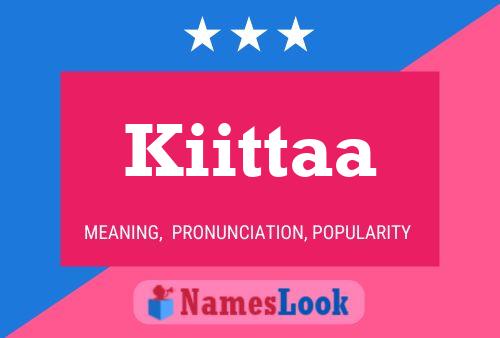 Kiittaa Name Poster