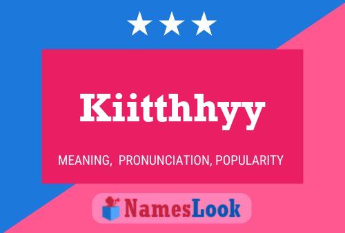 Kiitthhyy Name Poster