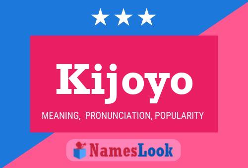 Kijoyo Name Poster