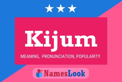 Kijum Name Poster