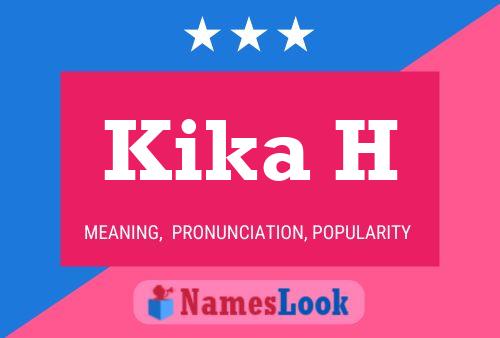 Kika H Name Poster