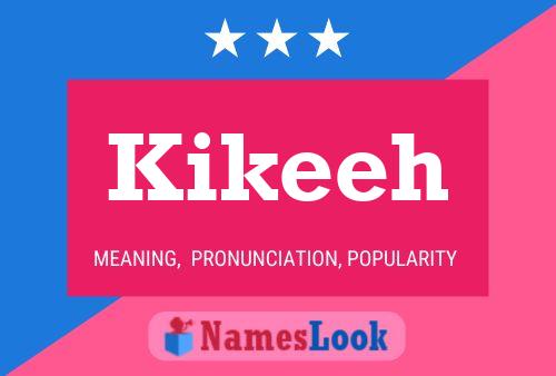 Kikeeh Name Poster