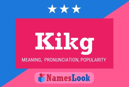 Kikg Name Poster