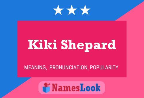 Kiki Shepard Name Poster