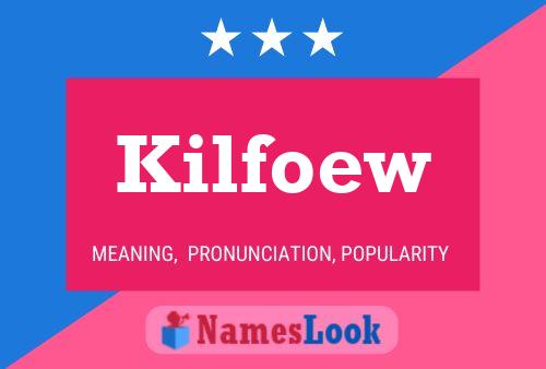 Kilfoew Name Poster