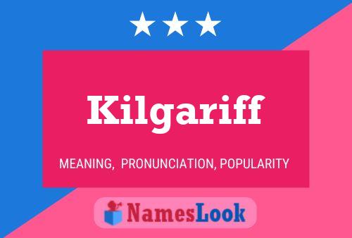 Kilgariff Name Poster