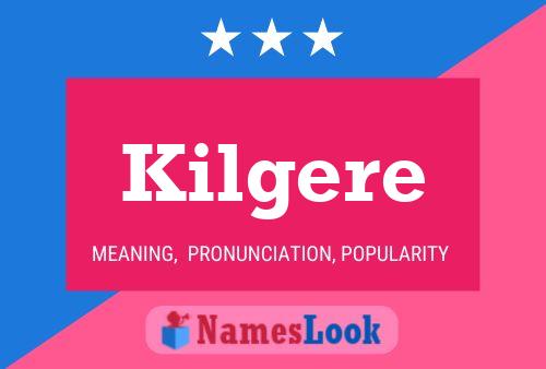 Kilgere Name Poster