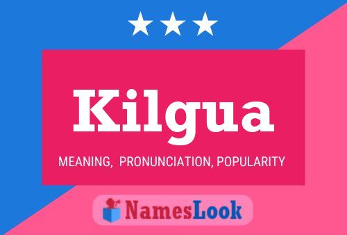 Kilgua Name Poster