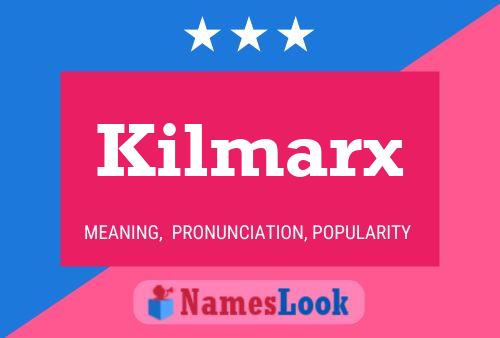 Kilmarx Name Poster