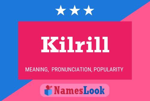 Kilrill Name Poster