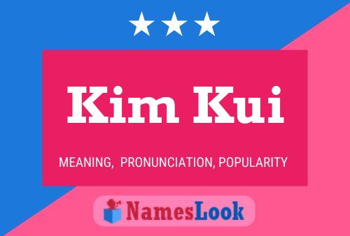 Kim Kui Name Poster