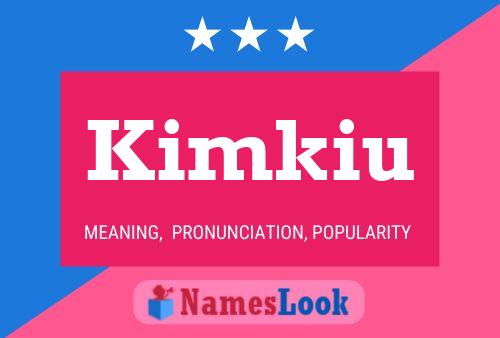 Kimkiu Name Poster