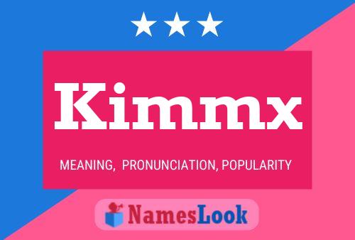 Kimmx Name Poster