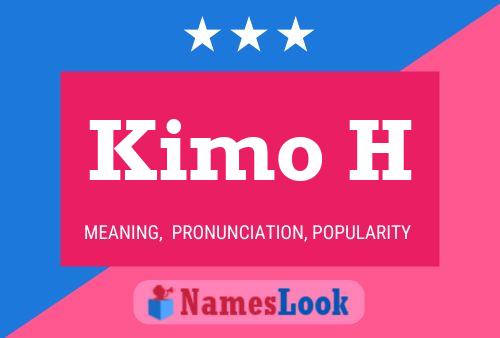 Kimo H Name Poster