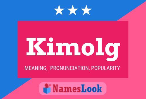 Kimolg Name Poster