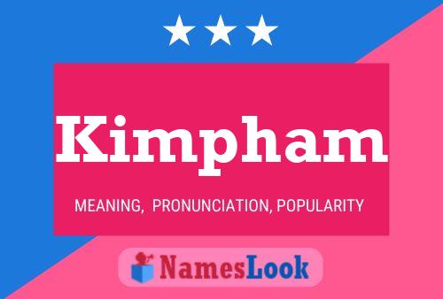 Kimpham Name Poster