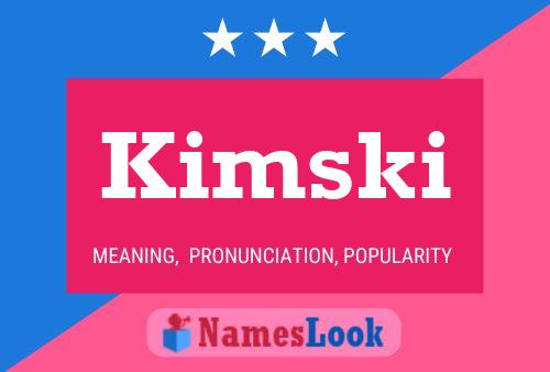 Kimski Name Poster