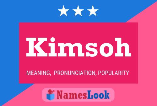 Kimsoh Name Poster