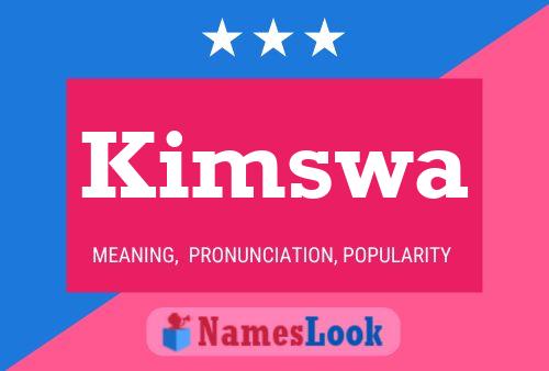 Kimswa Name Poster