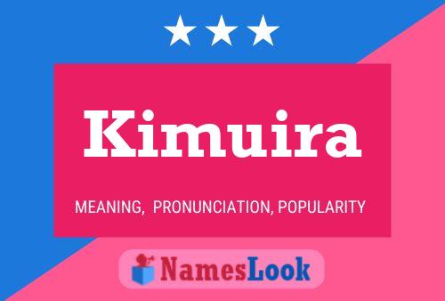 Kimuira Name Poster