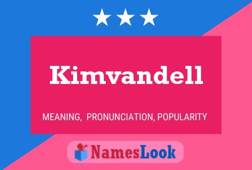 Kimvandell Name Poster