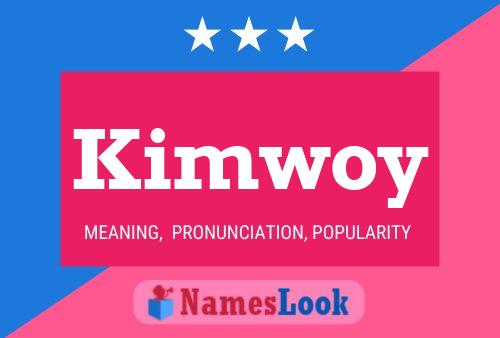 Kimwoy Name Poster