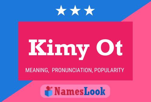 Kimy Ot Name Poster