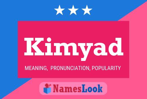 Kimyad Name Poster